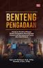 BENTENG PENGADAAN: Panduan Praktis Mitigasi Risiko Pengadaan Barang/Jasa Pemerintah Berdasarkan Jenis dan Studi Kasus