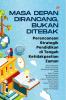 MASA DEPAN DIRANCANG, BUKAN DITEBAK: Perencanaan Strategik Pendidikan di Tengah Ketidakpastian Zaman