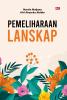 PEMELIHARAAN LANSKAP