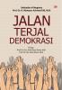 JALAN TERJAL DEMOKRASI