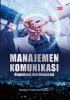 MANAJEMEN KOMUNIKASI: Organisasi Dan Korporasi