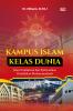 Kampus Islam Kelas Dunia Jalan Intelektual dan Spiritualitas Pendidikan Muhammadiyah