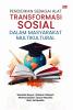 PENDIDIKAN SEBAGAI ALAT TRANSFORMASI SOSIAL DALAM MASYARAKAT MULTIKULTURAL