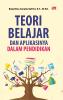 BUKU AJAR TEORI BELAJAR DAN APLIKASINYA DALAM PENDIDIKAN