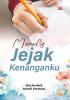 MENULIS JEJAK KENANGANKU