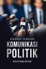 DASAR – DASAR KOMUNIKASI POLITIK