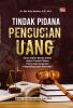 TINDAK PIDANA PENCUCIAN UANG: Suatu Kajian Benda Sitaan dalam Tindak Pidana Pencucian Uang dari Penyalahgunaan Narkotika