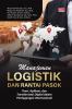 MANAJEMEN LOGISTIK DAN RANTAI PASOK: Teori, Aplikasi, dan Transformasi Digital dalam Perdagangan Internasional