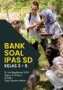BANK SOAL IPAS SD KELAS 3 – 6