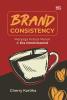 BRAND CONSISTENCY: Menjaga Kohesi Merek di Era Omnichannel