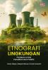 ETNOGRAFI LINGKUNGAN: Panduan untuk Penelitian dan Praktis