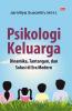 PSIKOLOGI KELUARGA: Dinamika, Tantangan, dan Solusi di Era Modern