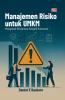 Manajemen Risiko untuk UMKM: Mengubah Ketakutan Menjadi Kekuatan