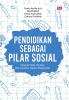 PENDIDIKAN SEBAGAI PILAR SOSIAL: Integrasi Nilai, Budaya, Dan Karakter Dalam Masyarakat