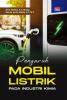 PENGARUH MOBIL LISTRIK PADA INDUSTRI KIMIA