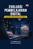EVALUASI PEMBELAJARAN DIGITAL: Pemanfaatan Teknologi dalam Asesmen Modern