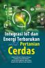 Integrasi IoT dan Energi Terbarukan untuk Pertanian Cerdas