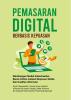PEMASARAN DIGITAL BERBASIS KEPUASAN: Membangun Model Keberhasilan Bisnis Online melalui Eksposur Media dan Kualitas Informasi