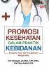 PROMOSI KESEHATAN DALAM PRAKTIK KEBIDANAN: Integrasi Teori dan Pengabdian Masyarakat