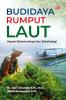 BUDIDAYA RUMPUT LAUT: Aspek Bioteknologi dan Bioekologi