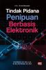 TINDAK PIDANA PENIPUAN BERBASIS ELEKTRONIK