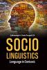 SOCIOLINGUISTICS: Language in Context