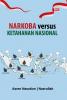 NARKOBA VERSUS KETAHANAN NASIONAL