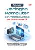 DASAR JARINGAN KOMPUTER DAN TELEKOMUNIKASI BERBASIS PRAKTIK