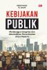 KEBIJAKAN PUBLIK: Membangun Integritas dan Akuntabilitas Pemerintahan di Era Modern