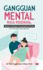GANGGUAN MENTAL MASA PERINATAL: Konsep, Cakupan, Screening Dan Terapi