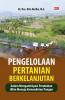 PENGELOLAAN PERTANIAN BERKELANJUTAN : Dalam Mengantisipasi Perubahan Iklim Menuju Kemandirian Pangan