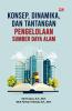 KONSEP, DINAMIKA, DAN TANTANGAN PENGELOLAAN SUMBER DAYA ALAM