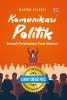 KOMUNIKASI POLITIK: Sebuah Pendekatan Case Method