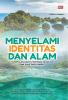 MENYELAMI IDENTITAS DAN ALAM: Kumpulan Karya Tentang Madura Dan Save Raja Ampat