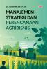 MANAJEMEN STRATEGI DAN PERENCANAAN AGRIBISNIS