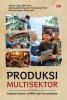 PRODUKSI MULTISEKTOR: Integrasi Industri, UMKM, dan Pemerintahan