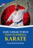 ILMU GERAK TUBUH PADA OLAHRAGA KARATE