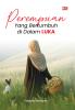 PEREMPUAN YANG BERTUMBUH DI DALAM LUKA