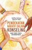 PENDEKATAN NARATIF DALAM KONSELING: Konsep Teoritis, Strategi, dan Panduan Praktik