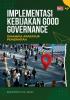 IMPLEMENTASI KEBIJAKAN GOOD GOVERNANCE: Dinamika Aparatur Pemerintah