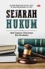 SEJARAH HUKUM JEJAK GAGASAN, KEKUASAAN,   DAN PERADABAN