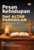 PESAN KEHIDUPAN DARI ALTAR PANGGILAN